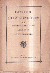 Festschrift Alexander Cartellieri  zum 60.Geburtstag dargebracht v.Freunden u.Schlern.Weimar(Bhlaus Nac 