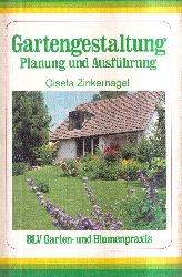 Zinkernagel,Gisela  Gartengestaltung Planung und Ausfhrung 