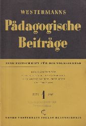Westermanns Pdagogische Beitrge  Westermanns Pdagogische Beitrge 10.Jahrgang 1958 Heft 1-6 und 