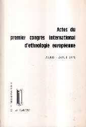 Actes du premier congres international  dethnologie Europeenne.Paris 24 au 28 aout 1971 