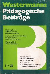 Westermanns Pdagogische Beitrge  Westermanns Pdagogische Beitrge 26.Jahrgang 1975 Heft 1-3 und 6-12 