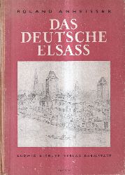 Anheisser,Roland  Das Deutsche Elsass 