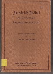 Schober,Alfred (Hsg.)  Friedrich Frbel als Fhrer zur Gegenwartspdagogik 