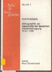Klotzbach,Kurt  Bibliographie zur Geschichte der deutschen Arbeiterbewegung 1914-1945 