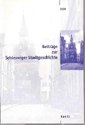 Pohl,Reimer und Hans Wilhelm Schwarz  Beitrge zur Schleswiger Stadtgeschichte Band 51 2006 