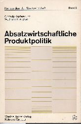 Kapferer,Clodwig und Wolfgang K.A.Disch  Absatzwirtschaftliche Produktpolitik 