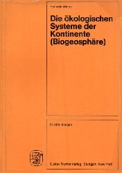 Walter,Heinrich  Die kologischen Systeme der Kontinente (Biogeosphre) 