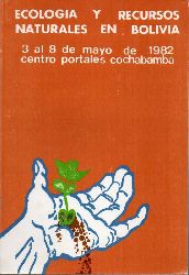 Geyger,Erika et Carlos Arze  Ecologia Y Recursos Naturales en Bolivia 3 al 8 de mayo de 1982 