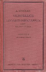 Schlke,E.  Vierstellige Logorithmentafeln nebst Rechentafeln Ausgabe B mit 