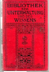 Bibliothek der Unterhaltung und des Wissens  Jahrgang 1911.Erster Band 