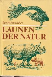 Akimuschkin,Igor  Launen der Natur 