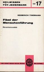 Tinzmann,Roderich  Fibel der Menschenfhrung 