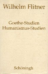 Flitner,Wilhelm  Goethe Studien Humanismus-Studien 
