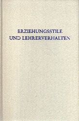 Gerner,Berthold (Hsg.)  Erziehungsstile und Lehrerverhalten in der neueren deutschen Forschung 