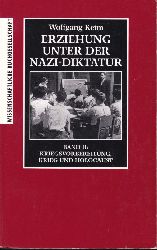 Keim,Wolfgang  Erziehung unter der Nazi-Diktatur Band I und II (2 Bnde) 