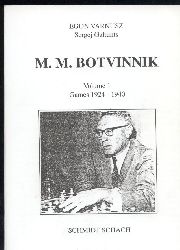 Varnusz,Egon+Sergej Galtunts  M.M.Botvinnik. Volume I. Games 1924-1940 