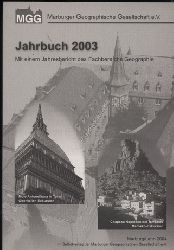 Marburger Geographische Gesellschaft e.V.  Jahrbuch 2003 mit einem Jahresbericht des Fachbereichs Geographie 