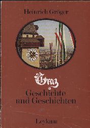 Grger,Heinrich  Graz Geschichte und Geschichten 