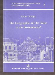 Krger,Rainer  Die Geographie auf der Reise in die Postmoderne ? 