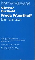 Berthold,Gnther  Freda Wuesthoff. Eine Faszination 