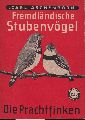 Aschenborn,Carl  Fremdlndische Stubenvgel.Die Prachtfinken 