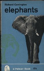 Carrington,Richard  Elephants (Pelican Books A539) 