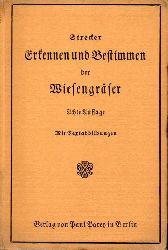 Strecker,W.  Erkennen und Bestimmen der Wiesengrser 