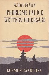 Hofmann,A.  Probleme um die Wettervorhersage 