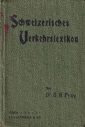 Frey,G.A.  Schweizerisches Verkehrslexikon 