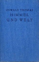 Thomas,Oswald  Himmel und Welt 