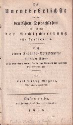 Wagner,Karl August  Das Unentbehrlichste aus der deutschen Sprachlehre insbesondere der 