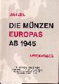 Dietzel,Heinz  Die Mnzen Europas ab 1945.Nettokatalog 