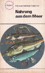 Ritzhaupt,H.+W.-H.Hahlbeck+S.Holzlhner  Nahrung aus dem Meer (Akzent 30) 