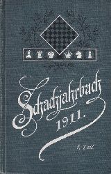 Bachmann,Ludwig  Schachjahrbuch fr 1911 Teil I. 