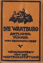 Wartburg: Nebe,Hermann  Die Wartburg.Amtlicher Fhrer 
