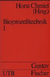 Chmiel,Horst (Hsg.)  Bioprozetechnik Band 1 