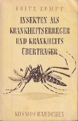Zumpt,Fritz  Insekten als Krankheitserreger und Krankheitsbertrger 