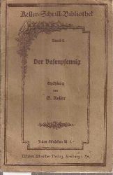 Keller,S. (Ernst Schrill)  Der Vasenpfennig 