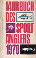Jahrbuch des Sportanglers  Jahrbuch des Sportanglers 1970 