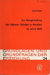 Richert,Hans  Die Neugestaltung der hheren Sculen in Preuen im Jahre 1925 