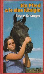 Stranger,Joyce  Ein Pferd wie eine Knigin 