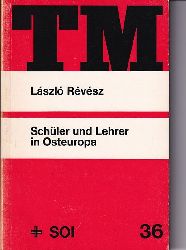 Revesz,Laszlo  Schler und Lehrer in Osteuropa 