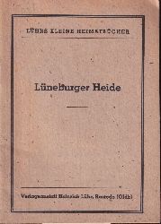Lneburger Heide: Lhr,Heinrich  Lneburger Heide(Lhrs kleine Heimatbcher) 