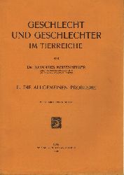 Meisenheimer,Johannes  Geschlecht und Geschlechter im Tierreiche II. Die allgemeinen Probleme 