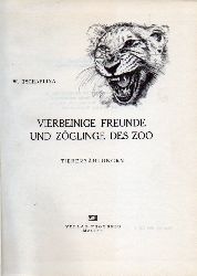 Tschaplina,W.  Vierbeinige Freunde und Zglinge des Zoo 