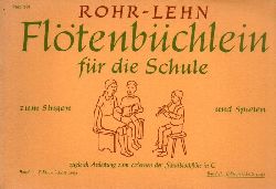 Rohr,Heinrich und Franz Lehn  Fltenbchlein fr die Schule Band I und II (2 Hefte) 