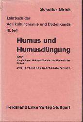 Scheffer,Fritz und Bernhard Ulrich  Humus und Humusdngung Band I Morphologie, Biologie, Chemie und 