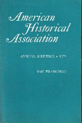 American Historical Association  Program of the Ninety-Third Annual Meeting December 19-29-30 1978 