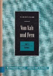Beckmann,Friedrich  Von Nah und Fern Heft 1 und Heft 2 (2 Hefte) 