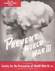 Society for the Prevention World War III, Inc.  Prevent World War III No.43-44, Winter 53/54-Summer 1954 (2 Hefte) 